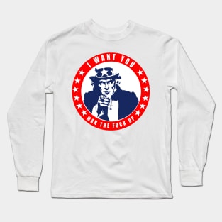 Uncle Sam - MAN the F@ck up - Funny NSFW Long Sleeve T-Shirt